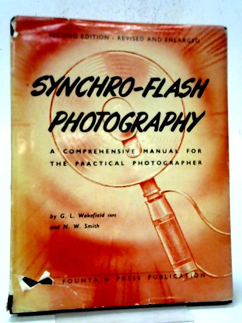 Synchro-flash Photography By G. L. Wakefield & Neville W. Smith.