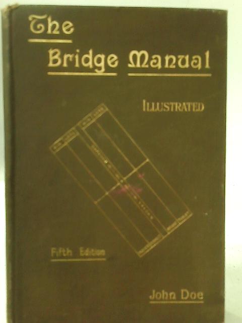 The Bridge Manual By John Doe