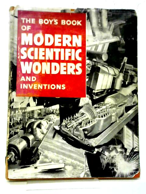 The Boy's Book of Modern Scientific Wonders And Inventions By G. S. Ranshaw