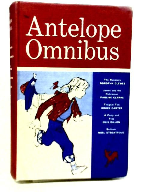 Antelope Omnibus By Dorothy Clewes, et al