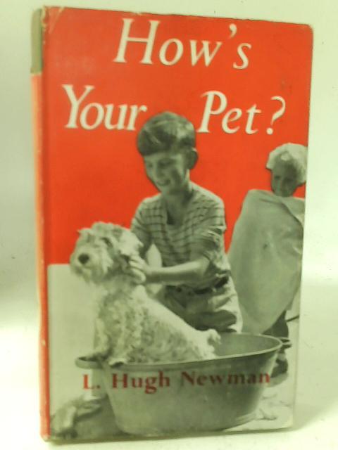 How's Your Pet? By Hugh Newman