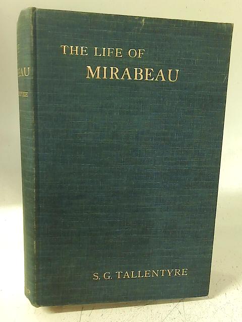 Life of Mirabeau By S. G. Tallentyre