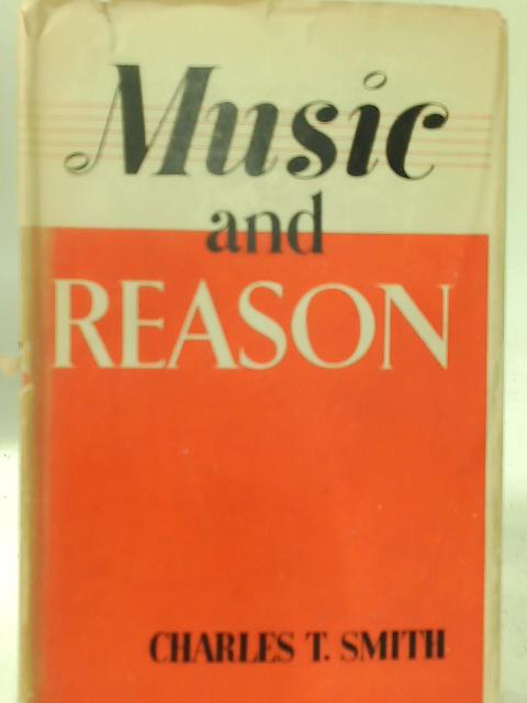 Music and Reason By Charles T. Smith