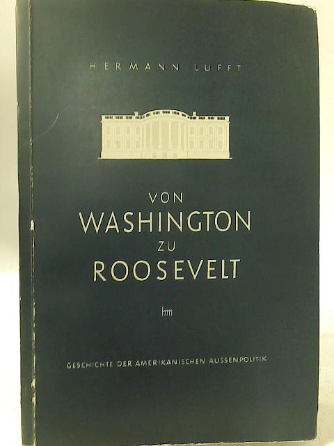 Von Washington Bis Roosevelt By Hermann Lufft