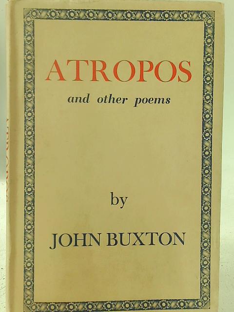 Atropos and Other Poems. By John Buxton