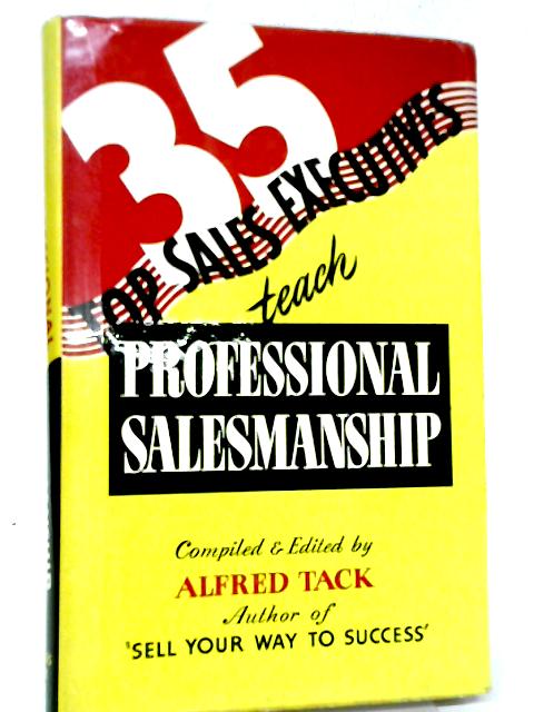 Professional Salesmanship By Alfred Tack (ed.)