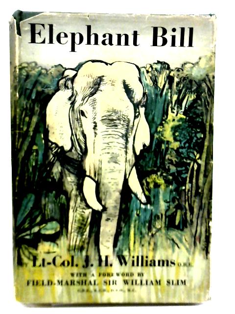 Elephant Bill By Lt.-Col. J. H. Williams