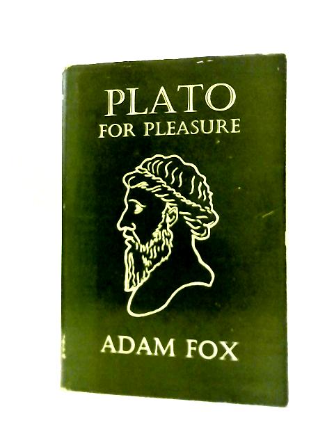 Plato For Pleasure By Adam Fox