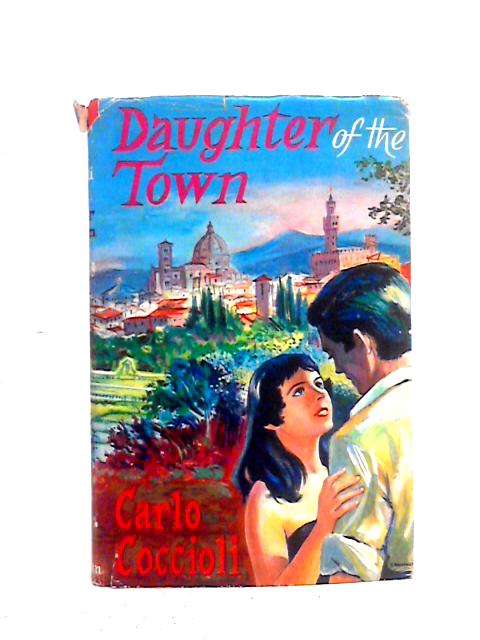 Daughter of the Town By Carlo Coccioli