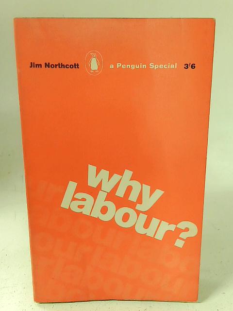 Why Labour? By Jim Northcott