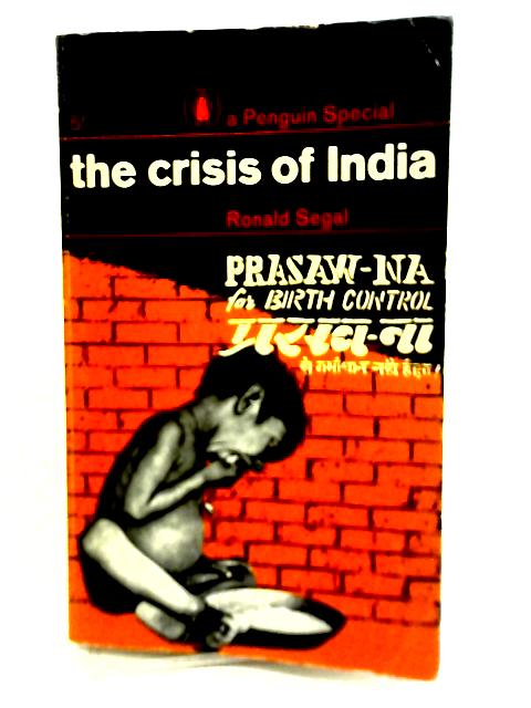 The Crisis of India By Ronald Segal