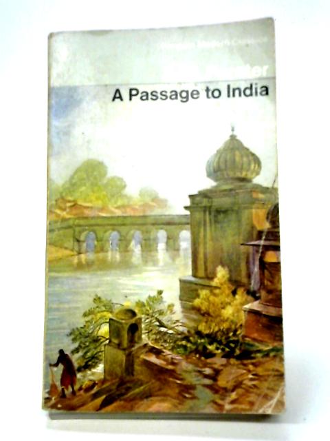 A Passage to India By E. M. Forster