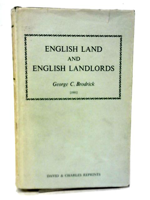 English Land and English Landlords par G C Brodrick