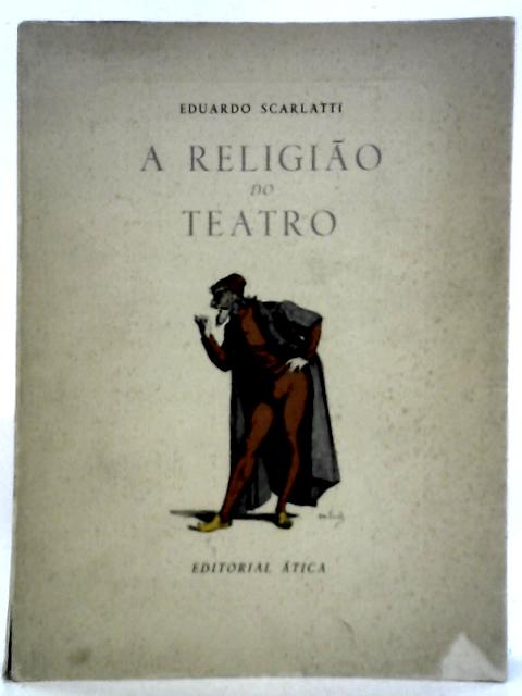 Religiao do Teatro By Eduardo Scarlatti