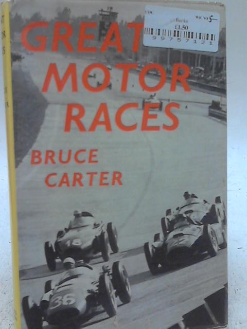 Great Motor Races von Bruce Carter