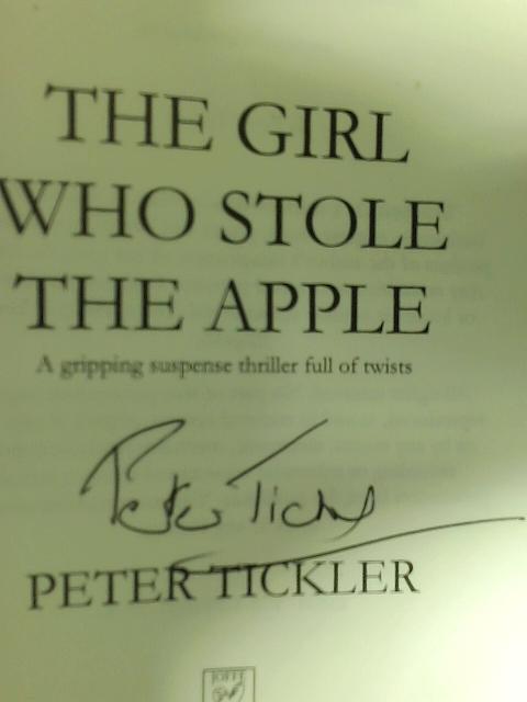 The Girl who Stole the Apple By Peter Tickler