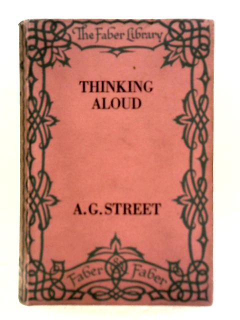 Thinking Aloud By A. G. Street