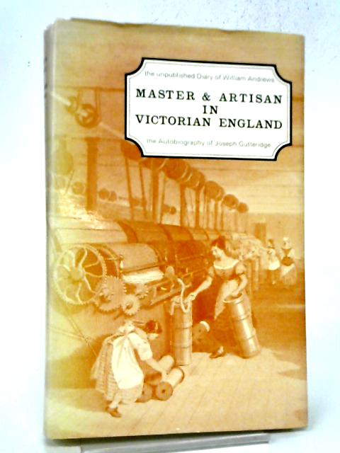 Master And Artisan In Victoran England By Valerie E Chancellor