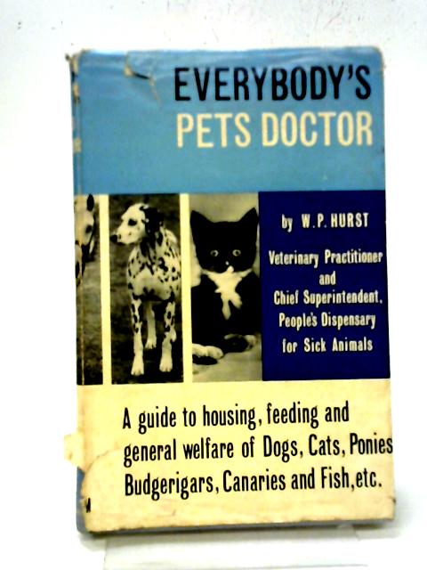 Everybody's Pets Doctor By W. Hurst