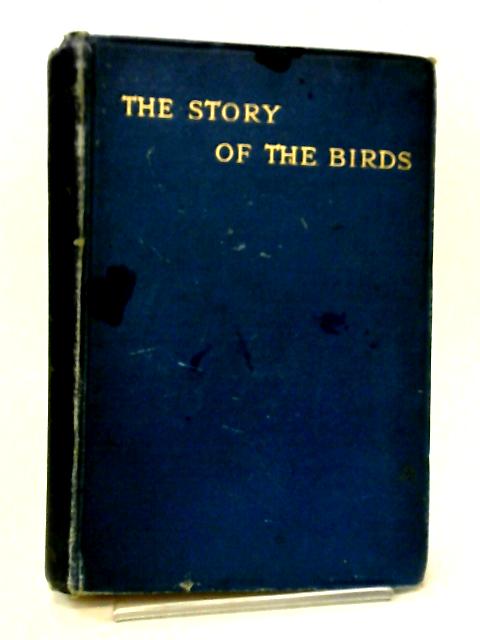 The Story of the Birds Being an Introduction to the Study of Ornithology By Charles Dixon