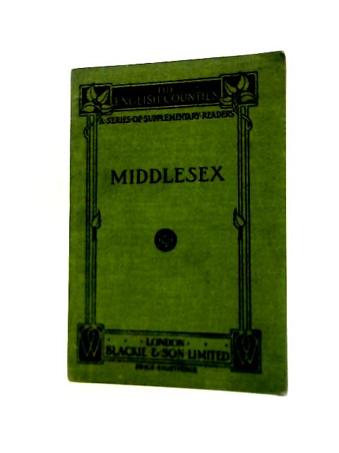 The English Counties: Middlesex By Unstated