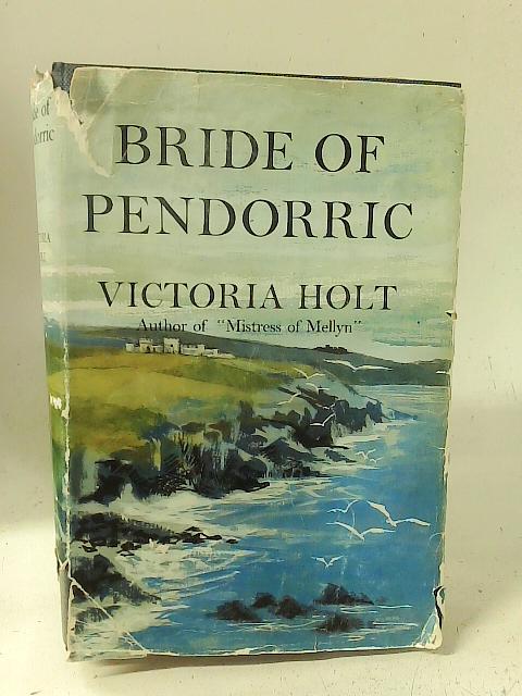 Bride of pendorric von Victoria Holt