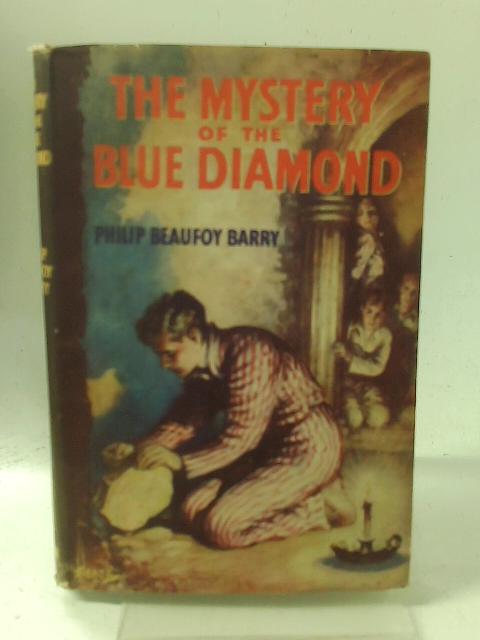 The Mystery of the Blue Diamond By P Beaufoy Barry