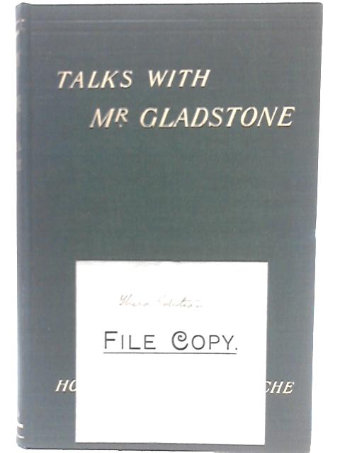 Talks With Mr. Gladstone By Lionel A. Tollemache