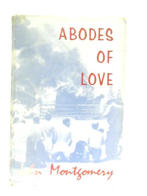 Abodes of Love By John Montgomery