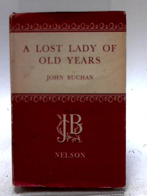 A Lost Lady of Old Years By John Buchan