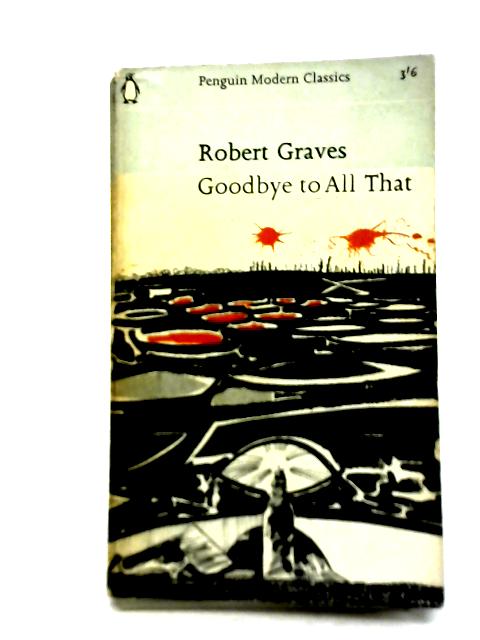 Goodbye To All That By Robert Graves