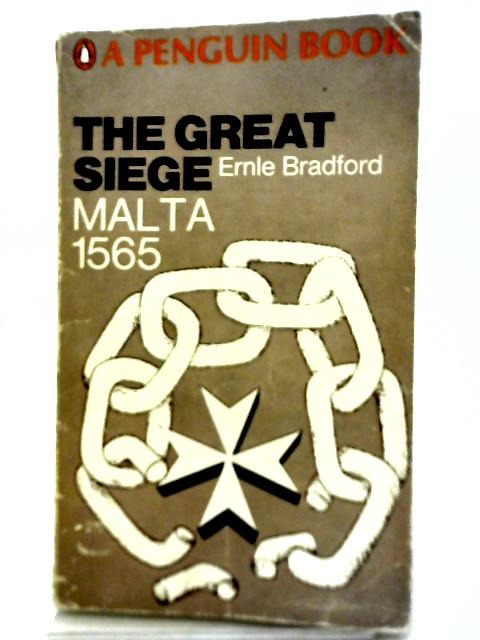 The Great Siege: Malta 1565 By Ernle Bradford