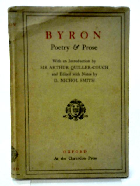 Byron Poetry & Prose With Essays By Scott, Hazlitt, Macaulay Etc. By Various