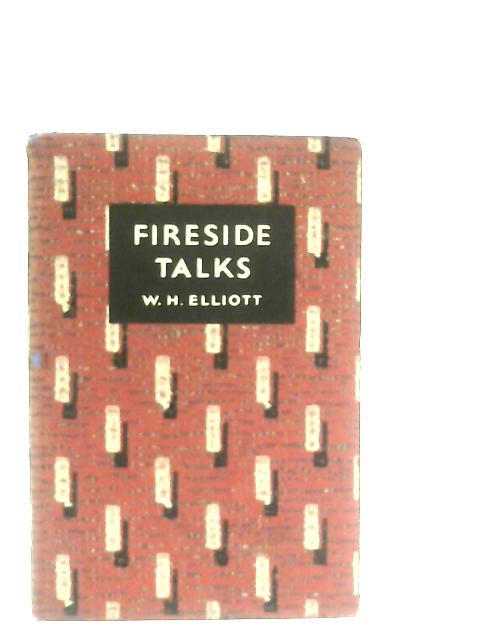 Fireside Talks By Elliott, Rev. W. H.