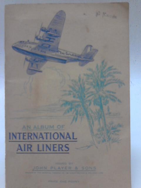 An Album of International Air Liners By None Stated
