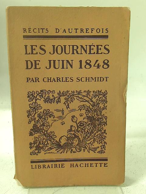 Les Journées de Juin 1848. par Charles Schmidt