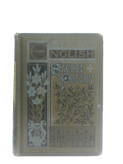 English Sacred Poetry Of Sixteenth, Seventeenth, Eighteenth, And Nineteenth Centuries By Ed. Robert Aris Willmott