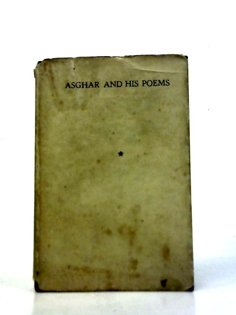Asghar And His Poems von Bashir Ahmad