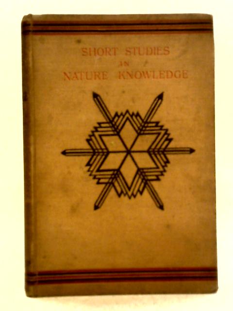 Short Studies in Nature Knowledge By William Gee