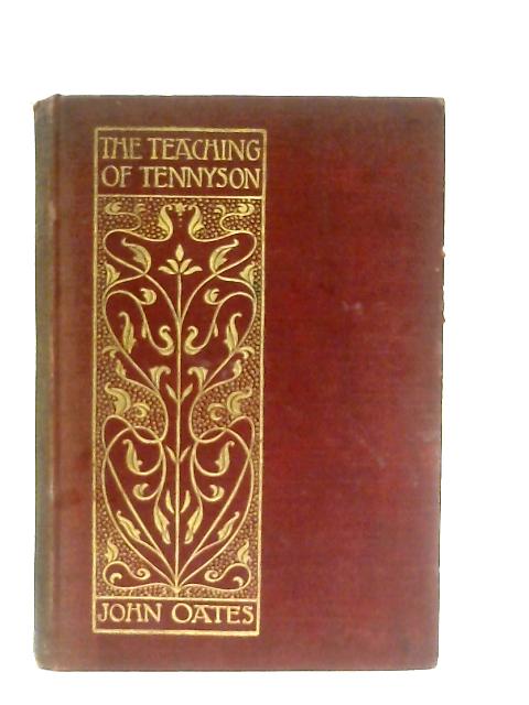 The Teaching Of Tennyson By John Oates