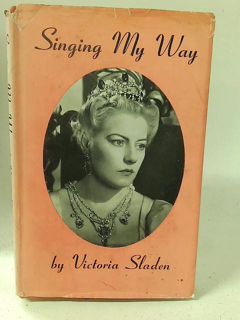 Singing my way By Victoria Sladen