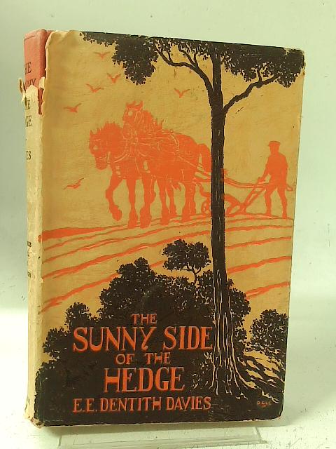 The Sunny Side of the Hedge By E. E. Dentith Davies