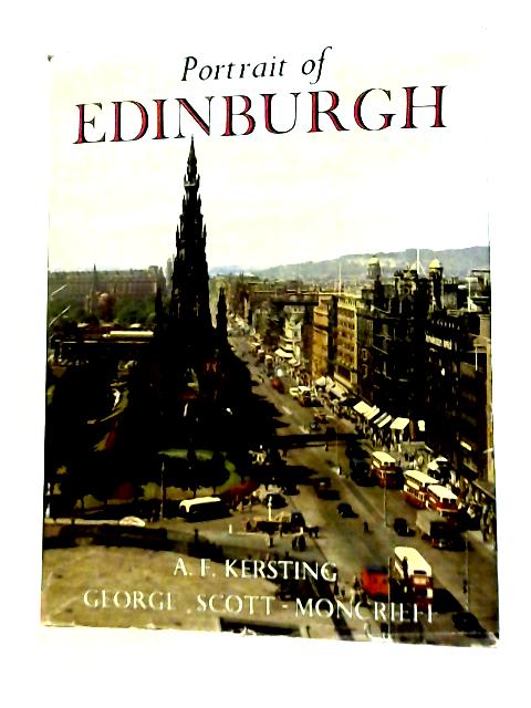 Portrait Of Edinburgh: a selection of photographs By A. F. Kersting & G. Scott-Moncrieff