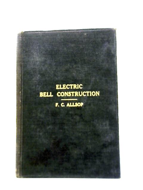 Electric Bell Construction By F. C. Allsop