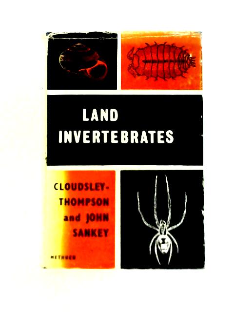 Land Invertebrates By J.L Cloudsley-Thompson & John Sankey