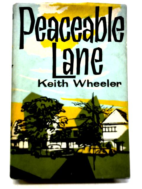 Peaceable Lane By Keith Wheeler
