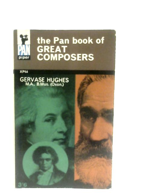 The Pan Book of Great Composers By Gervase Hughes