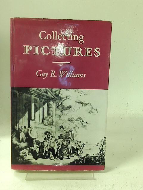 Collecting Pictures. By Guy R. Williams