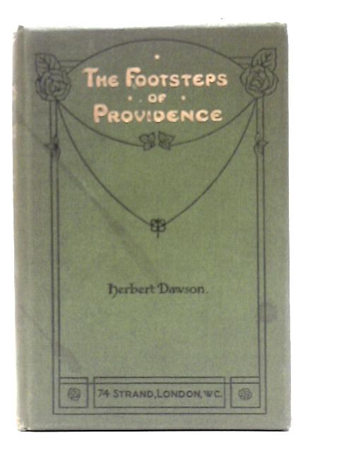 The Footsteps of Providence in the Experiences of a Protestant Lecturer By Herbert Dawson