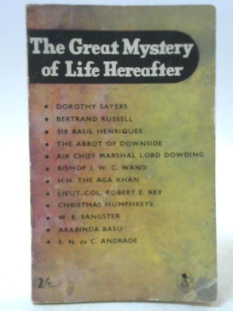 The Great Mystery of Life Hereafter By Various